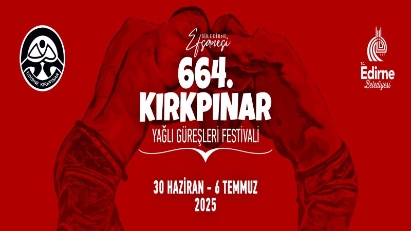 664. Kırkpınar Yağlı Güreş Festivali’nin Tarihleri Açıklandı